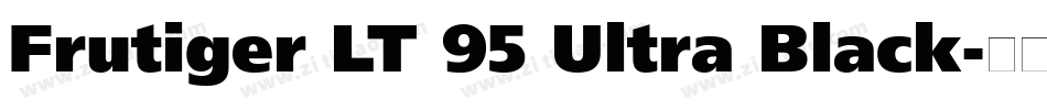 Frutiger LT 95 Ultra Black字体转换